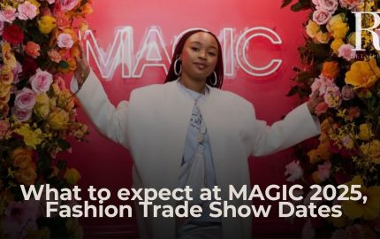 What to expect at MAGIC 2025, Fashion Trade Show Dates